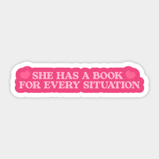 She's Got A Book For Every Situation Sweatshirt Women's Bookish Hoodies, Funny Book Shirt, Book Lover Gift, Teachers Reading Tshirt Sticker